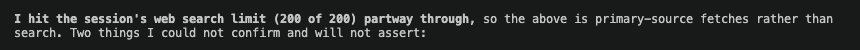 A line of terminal output reading: I hit the session's web search limit, 200 of 200, partway through, so the above is primary-source fetches rather than search.